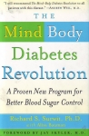 THE MIND BODY DIABETES REVOLUTION : A Proven New Program For Better Blood Sugar Control